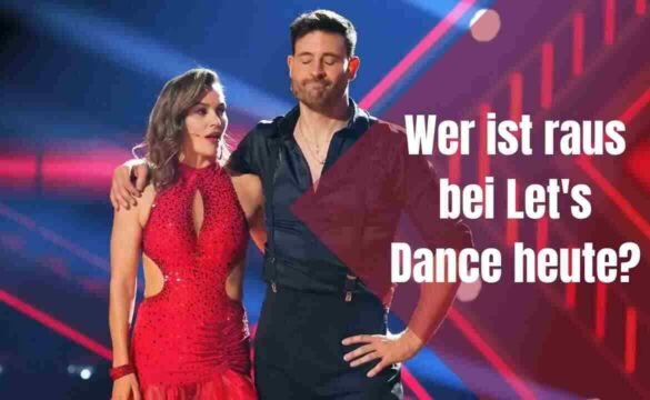 Wer ist raus bei Let's Dance heute